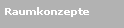 Textfeld: Raumkonzepte