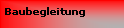 Textfeld: Baubegleitung